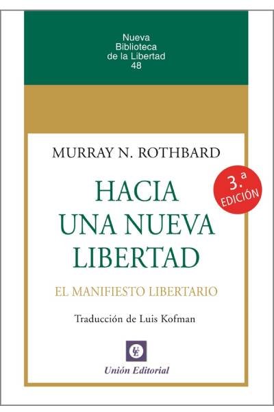HACIA UNA NUEVA LIBERTAD., de ROTHBARD, MURRAY N. | portada del libro