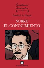 SOBRE EL CONOCIMIENTO, de FRIEDRICH A. HAYEK | portada del libro