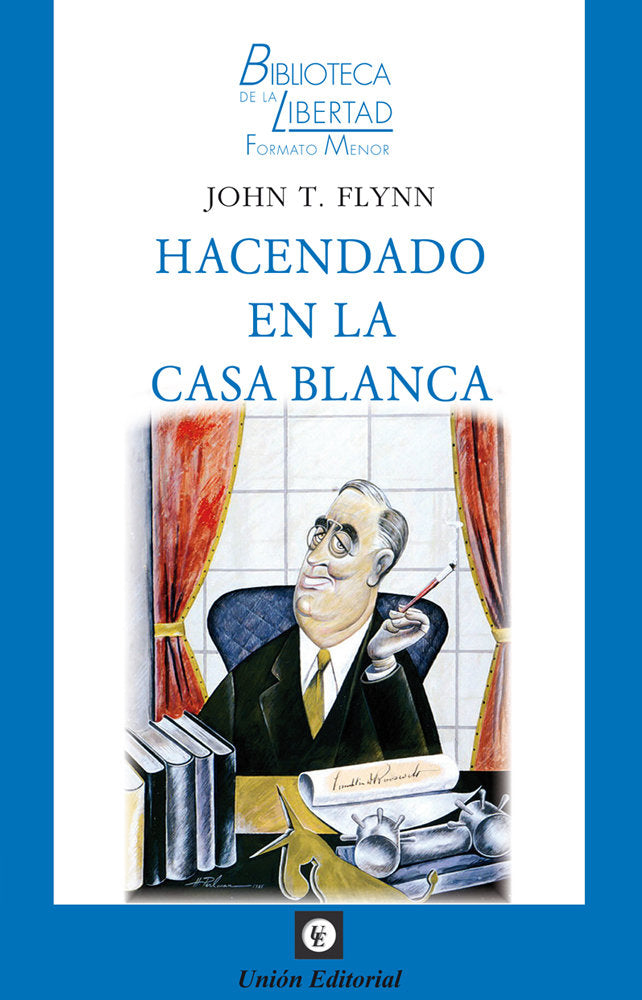 HACENDADO EN LA CASA BLANCA, de T. FLYNN, JOHN | portada del libro