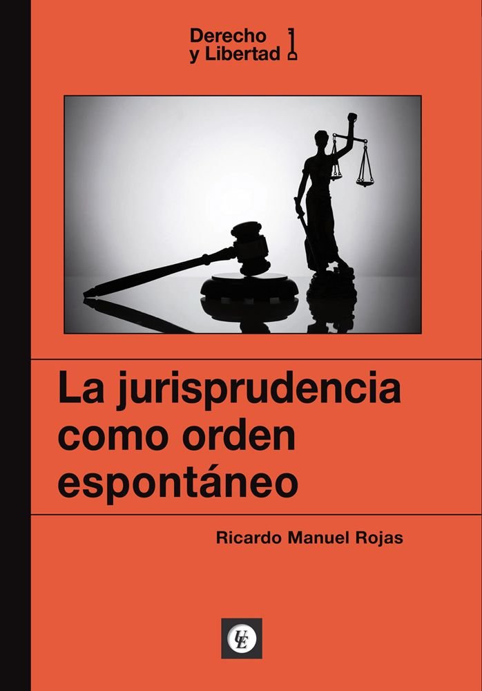 LA JURISPRUDENCIA COMO ORDEN ESPONTANEO, de ROJAS, RICARDO MANUEL | portada del libro