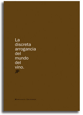 DISCRETA ARROGANCIA DEL MUNDO DEL VINO, LA, de PUIG SOLER | portada del libro