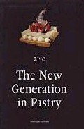 21ST CENTURY THE NEW GENERATION IN PASTRY, de BALAGUER MESTRE | portada del libro