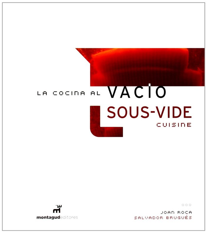 La cocina al vacío = Sous vide cuisine, de Roca Fontanet, Joan | portada del libro