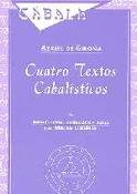 CUATRO TEXTOS CABALISTICOS, de AZRIEL DE GIRONA | portada del libro