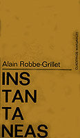 INSTANTANEAS, de ALAIN ROBBE-GRILLET | portada del libro