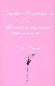 Diálogos de cortesanas seguido de Manual de urbanidad para jovencitas, de Lou& x000FF | portada del libro