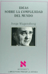 Ideas sobre la complejidad del mundo, de Wagensberg | portada del libro