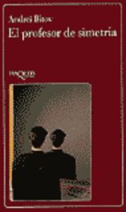 El profesor de simetr¡a, de BITOV, ANDREI | portada del libro