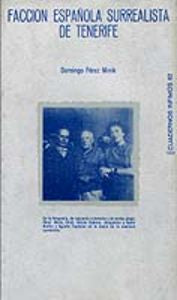 Facción española surrealista de Tenerife, de PEREZ-MINIK | portada del libro