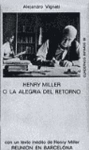 Henry Miller o la alegr¡a del retorno, de VIGNATI | portada del libro