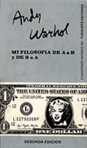 Mi filosof¡a de A a B y de B a A, de WARHOL | portada del libro