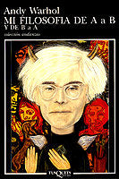 Mi filosof¡a de A a B y de B a A, de WARHOL, ANDY | portada del libro