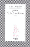 Juegos de la edad tardía, de Landero | portada del libro