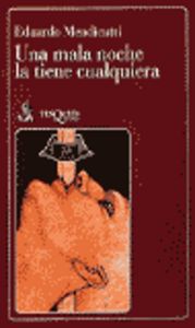 Una mala noche la tiene cualquiera, de MENDICUTTI | portada del libro