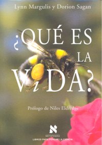 ¿Qué es la vida?, de Margulis | portada del libro