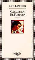 Caballeros de fortuna, de Landero | portada del libro