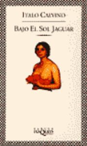 Bajo el sol jaguar, de CALVINO | portada del libro