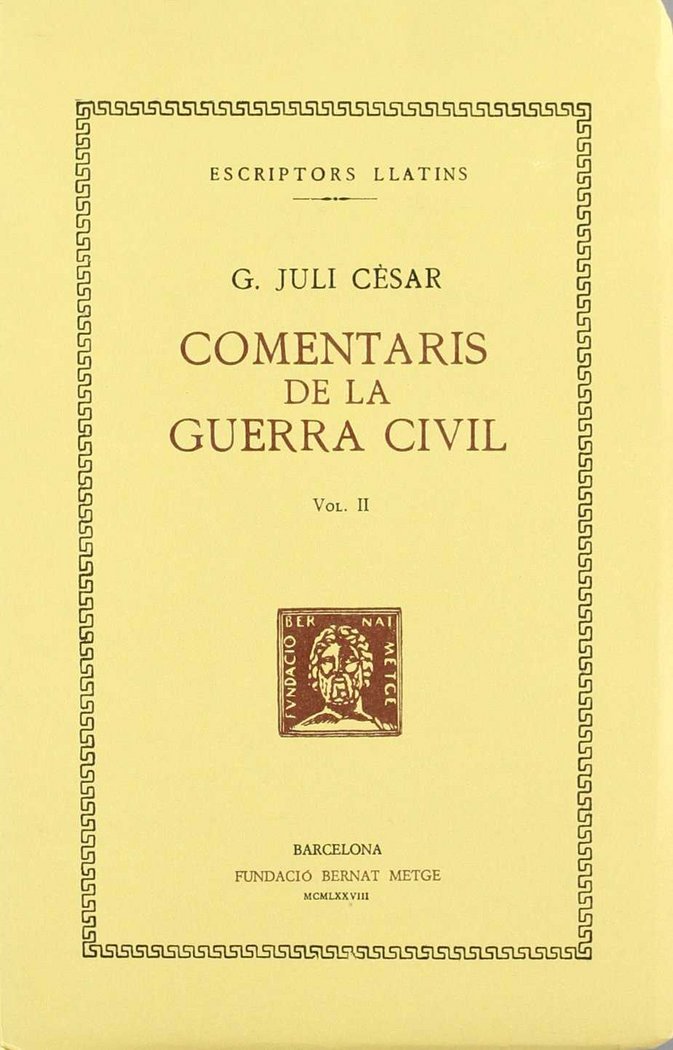 Comentaris de la Guerra Civil, vol. II i últim (llibres II-III), de Cèsar | portada del libro