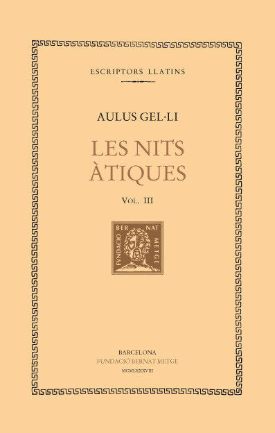 Les nits àtiques, vol. III (llibres VI-IX), de Aulus Gel·li | portada del libro