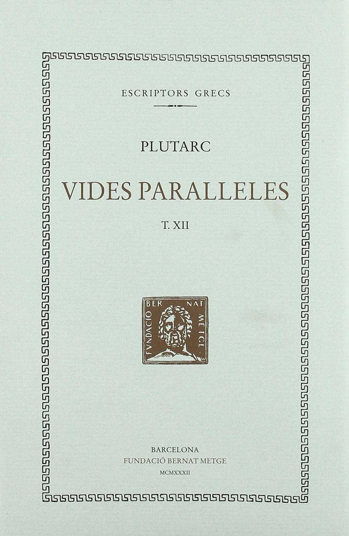 Vides paral·leles, vol. XII: Artaxerxes. Agis i Cleòmenes. Tiberi i Gaius Grac, de Plutarc | portada del libro