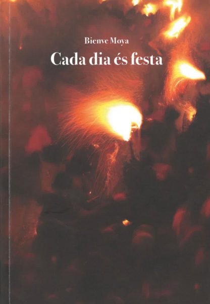CADA DIA ES FESTA, de MOYA, BIEUVE | portada del libro
