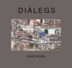 DIALEGS, de LLUIS CARULLA FONT | portada del libro