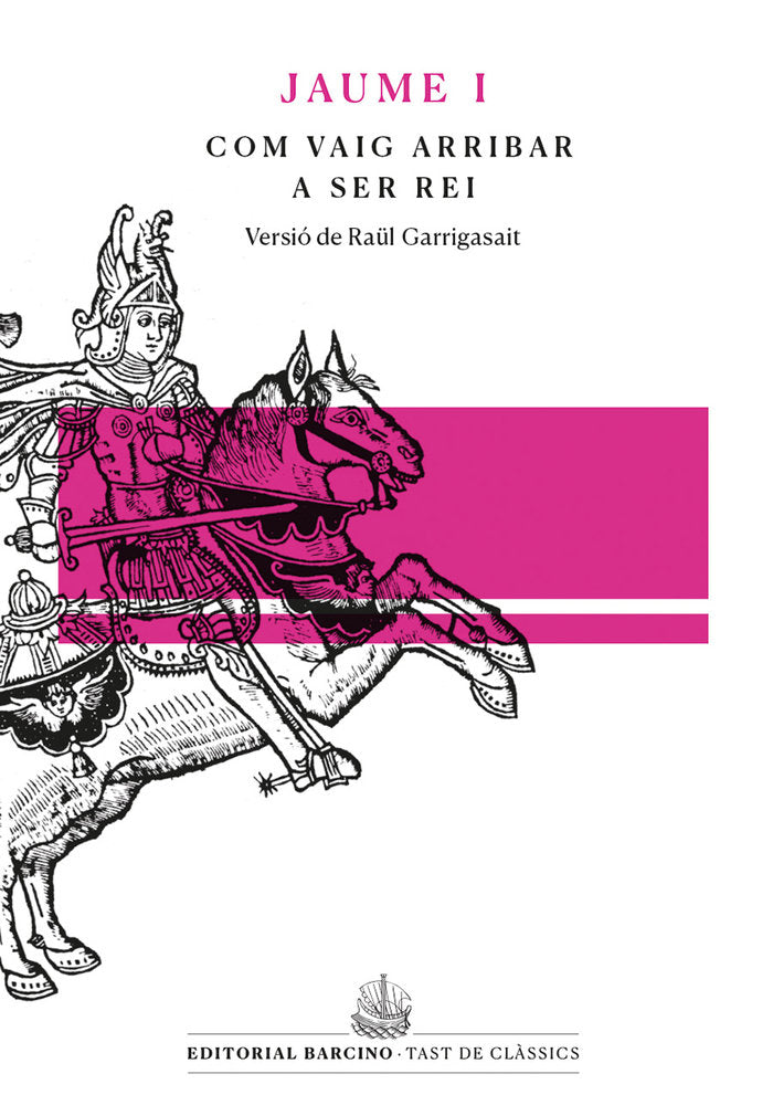 Com vaig arribar a ser rei, de Jaume I | portada del libro