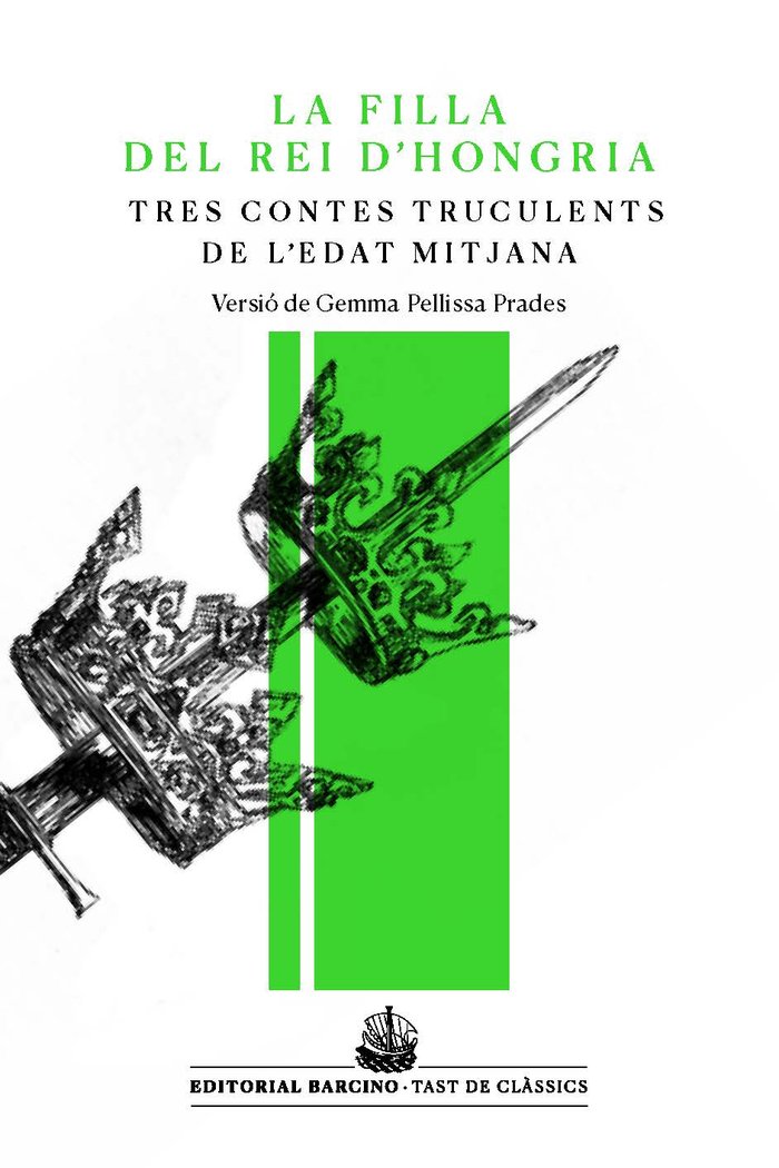 LA FILLA DEL REI D'HONGRIA I ALTRES¬CONTES TRUCULENTS DE L'EDAT MITJANA, de ANONIM | portada del libro