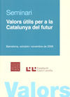 Valors útils per a la Catalunya del futur. Barcelona, octubre i novembre de 2008 | portada del libro