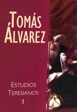 Estudios Teresianos I. Estudios Históricos, de Álvarez | portada del libro