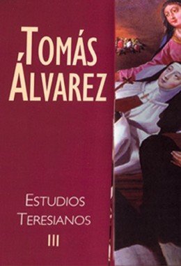 Estudios Teresianos III. Estudios Doctrinales, de Álvarez | portada del libro
