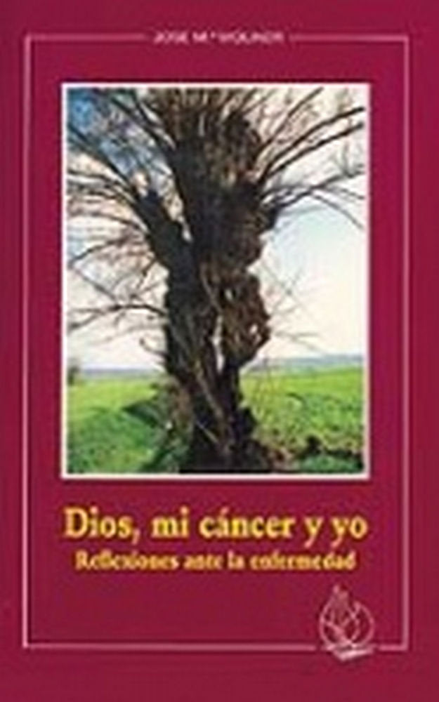 Dios, mi cáncer y yo. Reflexiones ane la enfermedad., de MOLINER | portada del libro