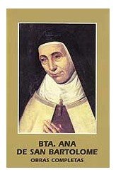 Beata Ana de San Bartolomé. Obras Completas, de de San Bartolomé, Ana | portada del libro