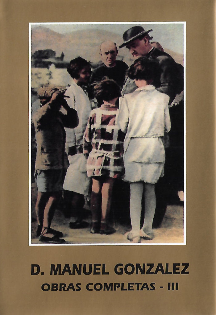 D. MANUEL GONZALEZ. OBRAS COMPLETAS III. CATEQUESIS Y LITURGIA, de GONZALEZ GARCIA, MANUEL | portada del libro