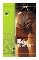 Orar con sencillez, de Cerro Chaves, Francisco | portada del libro
