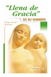 Llena de gracia es su nombre, de Martín, Mauricio | portada del libro
