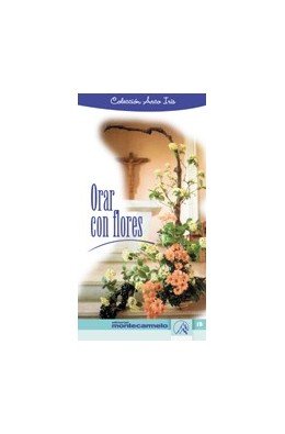 Orar con flores, de Equipo Orar | portada del libro