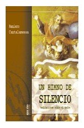 Un Himno de silencio, de Cantalamessa, Raniero | portada del libro