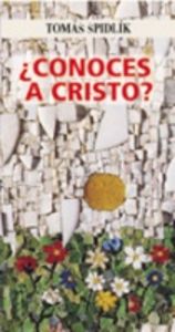 ¿Conoces a Cristo?, de Spidlík, Tomás | portada del libro