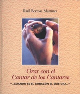 Orar con el cantar de los cantares, de Berzosa, Raúl | portada del libro