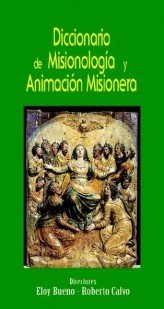 Diccionario de misionología y animación misionera, de Bueno, Eloy | portada del libro