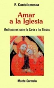 Amar a la Iglesia, de Cantalamessa, Rainero | portada del libro
