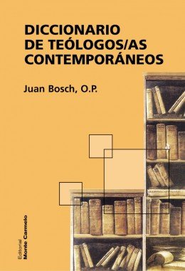 Diccionario de Teólogos/as Contemporáneos, de Bosch, OP, Juan | portada del libro
