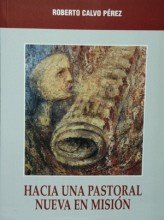 Hacia una pastoral nueva en misión, de Calvo Pérez, Roberto | portada del libro