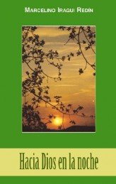 Hacia Dios en la noche, de Iragui, Marcelino | portada del libro