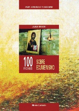 100 fichas sobre Ecumenismo, de Bosch, Juan | portada del libro