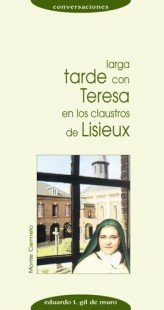 Larga tarde con Teresa en los claustros de Lisieux, de Gil de Muro, Eduardo T. | portada del libro