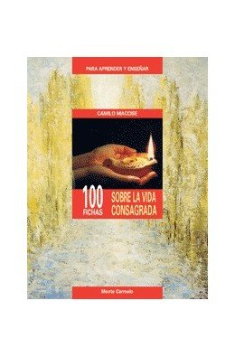 100 fichas sobre vida consagrada, de Maccise, Camilo | portada del libro