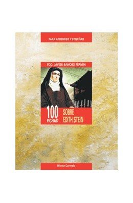 100 fichas sobre Edith Stein, de Sancho Fermín, Francisco Javier | portada del libro