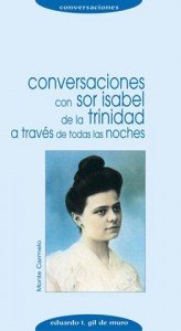 Conversaciones con Sor Isabel de la Trinidad, de Gil de Muro, Eduardo T. | portada del libro